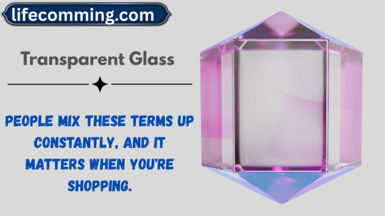 Transparent Glass