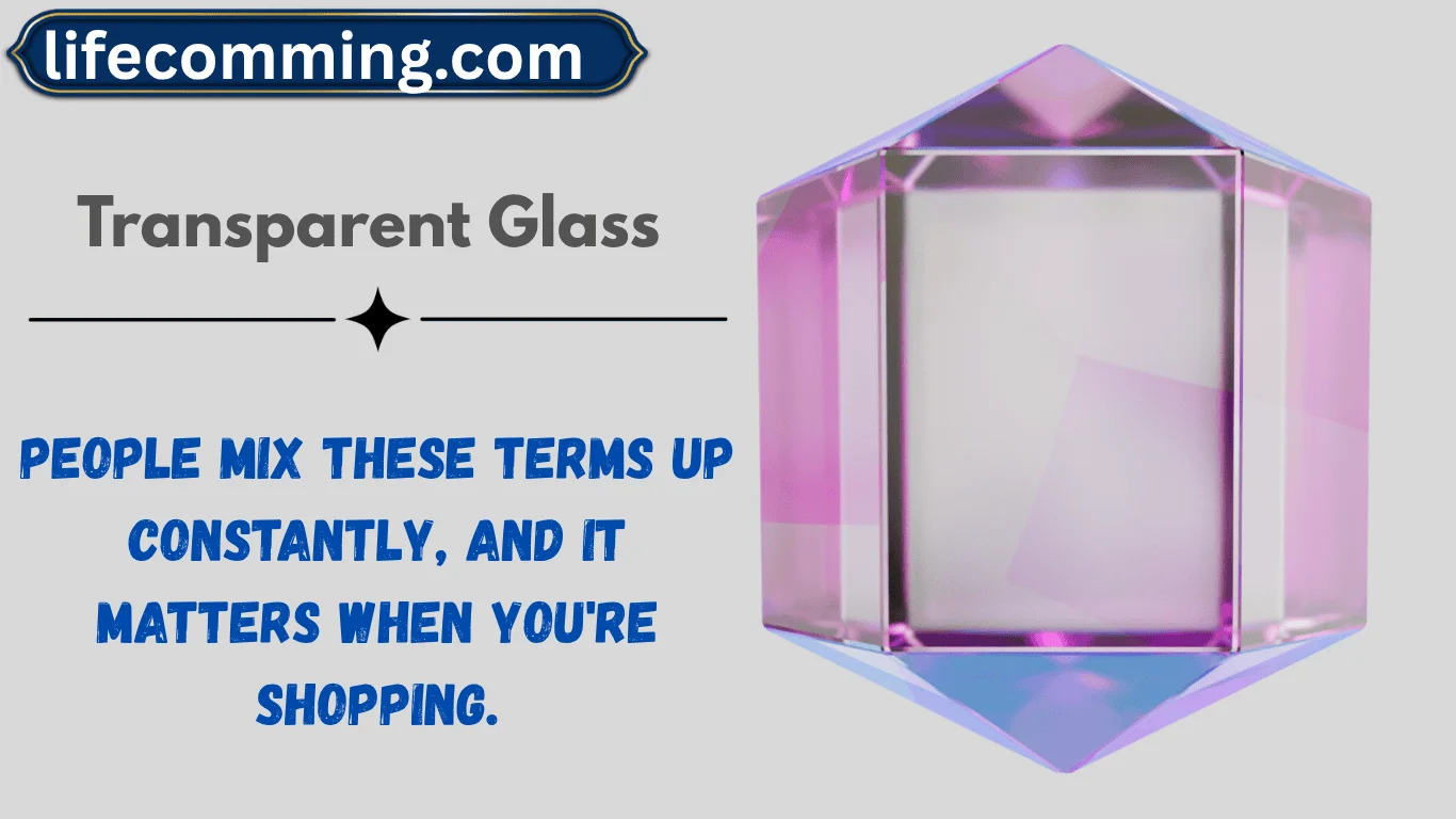 Transparent Glass